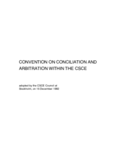 Convention on Conciliation and Arbitration within the CSCE Convention on Conciliation and Arbitration within the CSCE